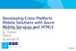 AzureConf 2013   Developing Cross Platform Mobile Solutions with Azure Mobile Services and HTML5