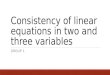Consistency of linear equations in two and three variables