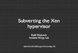 Subverting the Xen hypervisor