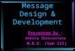 Message Design Development