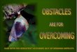 Obstacles overcoming