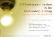 Symposium ICT en de lerarenopleiding Velon 2014
