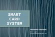Smart card system ppt
