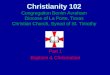 Christianity 102  Part 1