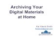 Archiving Your Digital Materials at Home