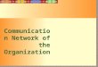Communication Network of an Organization