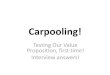 Carpooling Testing Value Proposition Slide, First interview