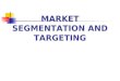 Mm Segmentation and Targeting