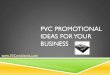 PVC Promotional Ideas For Your Business
