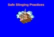 Safe Slinging Practice