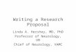 Writing a Research Proposal (PPT) - Writing a Research Proposal
