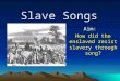Slavery music