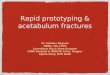 Rapid Prototyping for Orthopedic Surgery - Acetabulum