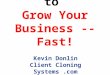 5 Quick Ways To Grow Your Business