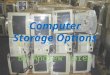 Computer Storage Options Changed 3