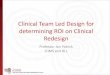 Jon Patrick, Innovative Clinical Information Management Systems - Evaluation of ROI from Clinical Team Led Design (CTLD) for Clinical Information Systems