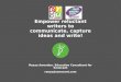 Empower reluctant writers to communicate, capture ideas and write