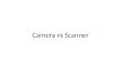 Camera vs scanner