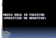 Media Role in Pakistan (Possitive or Negative