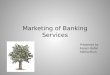 Marketing of Banking Services