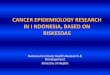 Cancer Epidemiology Research In Indonesia Based On Riskesdas