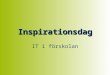 Inspirationsdag - IT i f¶rskolan