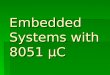 Embedded Systems with 8051 µC