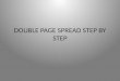 Double page spread step by step