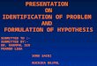 Ppt on Problem Identification and Hypothesis (1)