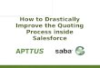 How to Drastically Improve the Quoting Process inside Salesforce