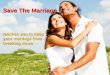 Save The Marriage teaches you to keep your marriage from breaking down