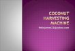 Coconut Harvesting Machine