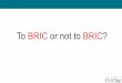 Macroeconomía: To BRIC or not to BRIC