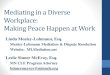 Mediating in a Diverse Workplace: Making Peace Happen at Work