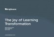 The Joy of Learning Transformation