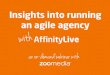 Insights into Running an Agile Agency with AffinityLive