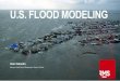 "U.S. Flood Modeling" - Presented at the RAA's Cat Modeling Conference 2014