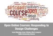 Open Online Courses: Responding to Design Challenges