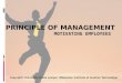 Principle of Management - Motivating Employees