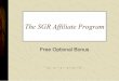 The SGR Affilate Program - >$1M paid in first 2 Months