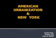 American Urbanization & New York