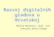 Razvoj digitalnih gradova u Hrvatskoj
