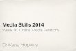 Media Skills 2014: Week 9