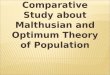 Comperative Study about optimum and malthusian theory of population