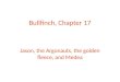 ENGL220 Bullfinch Chapters 17-21