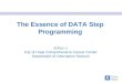 The essence of data step programming