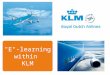 Presentation 26 june e learning within klm