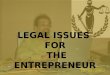 Legal issues for the entreprenuer
