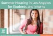 Summer Housing in Los Angeles for Students and Interns