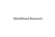 Kidulthood research 1